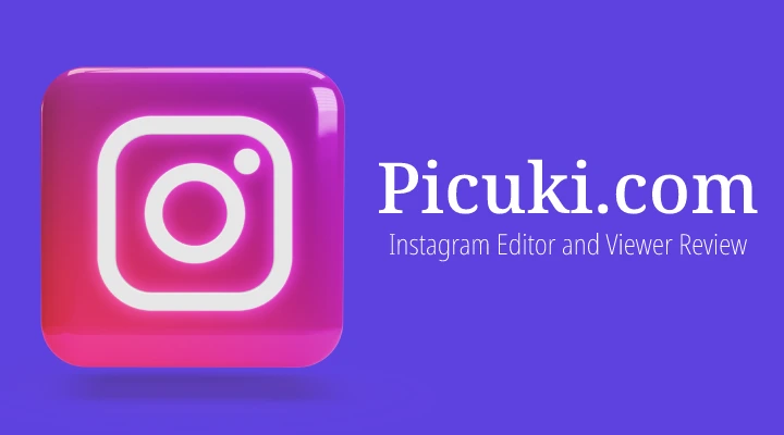 You are currently viewing Picuki.com: Instagram Editor and Viewer Review