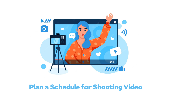Plan-a-Schedule-for-Shooting-Video-
