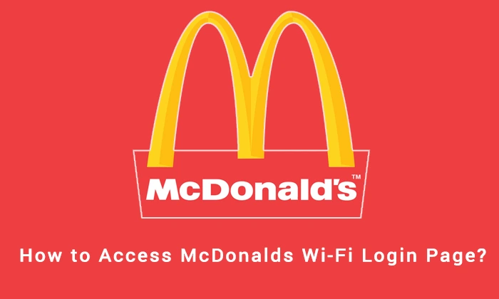 You are currently viewing McDonald’s Wi-Fi Login: How to access McDonalds Wi-Fi Login Page?