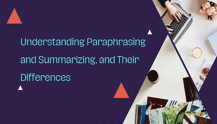 You are currently viewing What is Paraphrasing? Paraphrasing vs Summarizing