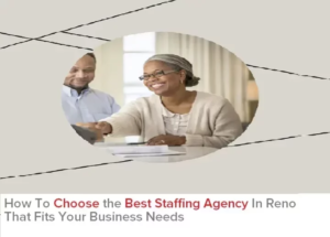 Read more about the article How To Choose the Best Staffing Agency In Reno