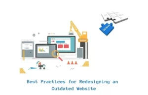 Read more about the article Best Practices for Redesigning an Outdated Website