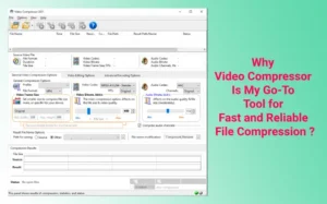 Read more about the article Why Video Compressor is My Go-To Tool for Fast and Reliable File Compression